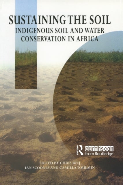 Sustaining the Soil - Indigenous Soil and Water Conservation in Africa