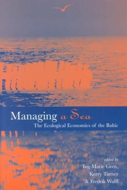 Managing a Sea - The Ecological Economics of the Baltic