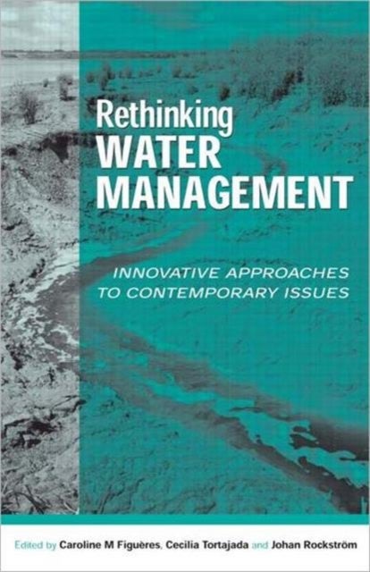 Rethinking Water Management - Innovative Approaches to Contemporary Issues