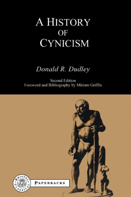 History of Cynicism - From Diogenes to the Sixth Century A.D.