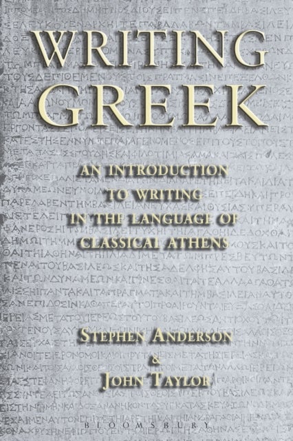 Writing Greek - An Introduction to Writing in the Language of Classical Athens