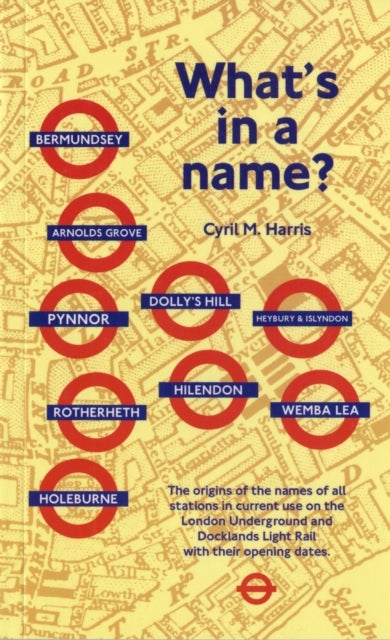 What's in a Name? - Origins of Station Names on the London Underground