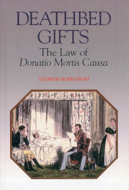 Deathbed Gifts - The Law of Donatio Mortis Causa