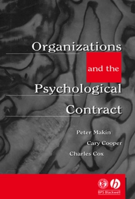 Organisations and the Psychological Contract - Managing People at Work