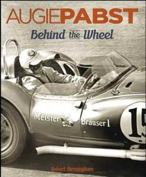 Augie Pabst - Behind The Wheel