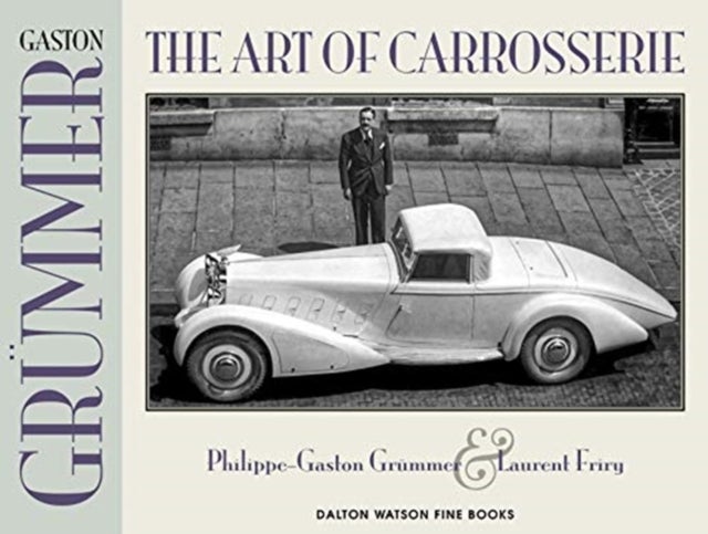 Gaston Grummer - The Art of Carrosserie