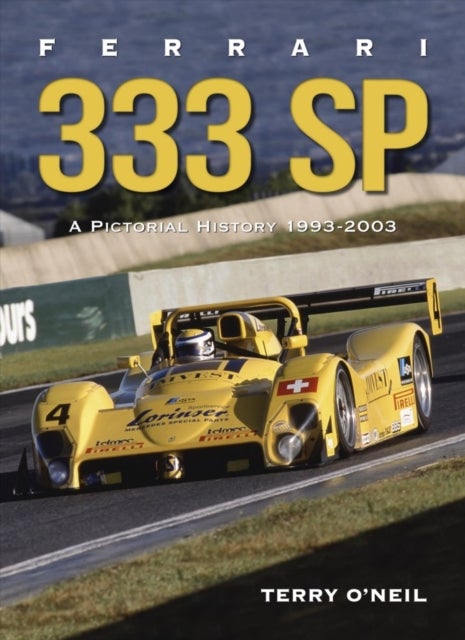Ferrari 333 Sp - A Pictorial History, 1993-2003