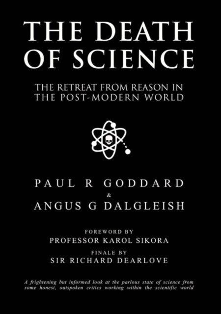 The Death of Science - The retreat from reason in the post-modern world