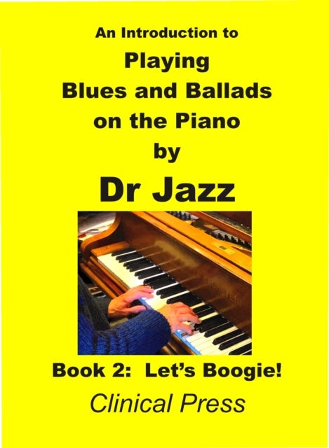 An Introduction to Playing Blues and Ballads on the Piano - Let's Boogie