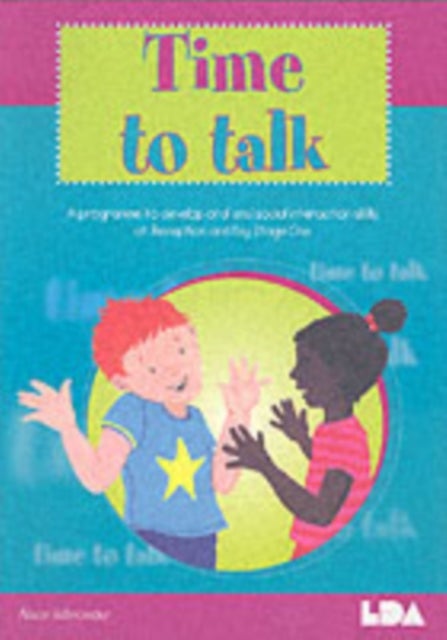 Time to Talk - A Programme to Develop Oral and Social Interaction Skills for Reception and Key Stage One