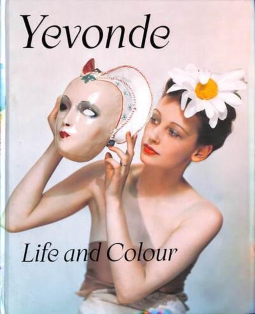 Yevonde - Life and Colour