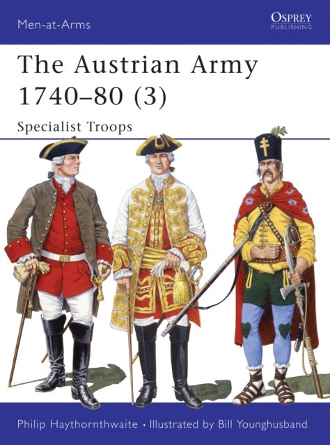 The Austrian Army 1740–80 (3) - Specialist Troops