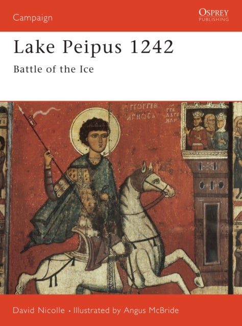 Lake Peipus 1242 - Battle of the ice