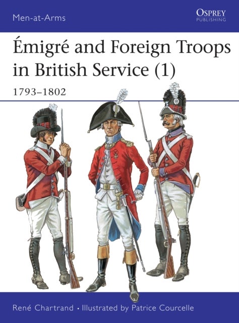 Emigre and Foreign Troops in British Service (1) - 1793–1802
