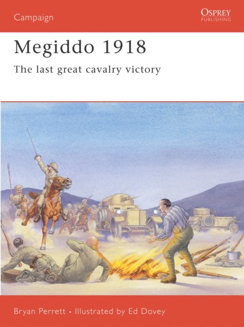 Megiddo 1918 - The last great cavalry victory
