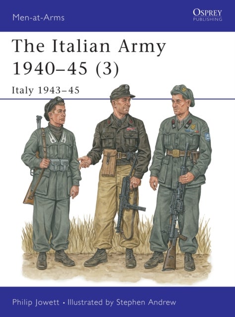 The Italian Army 1940–45 (3) - Italy 1943–45