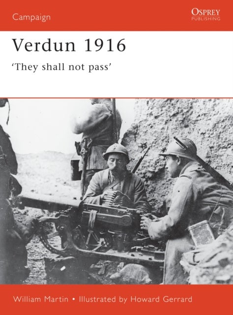 Verdun 1916 - ‘They shall not pass’
