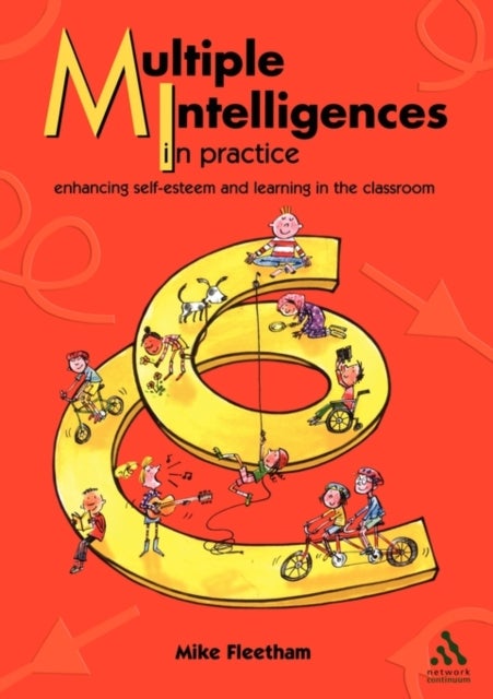 Multiple Intelligences in Practice - Enhancing self-esteem and learning in the classroom