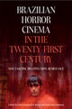 Brazilian Horror Cinema in the Twenty-First Century