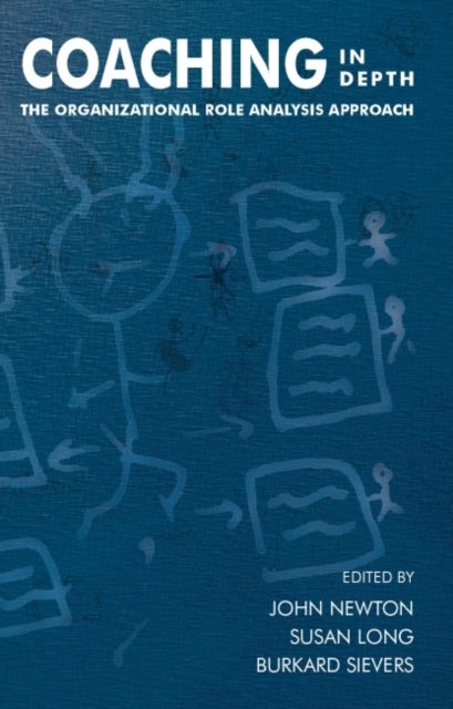 Coaching in Depth - The Organizational Role Analysis Approach