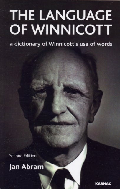 The Language of Winnicott - A Dictionary of Winnicott's Use of Words