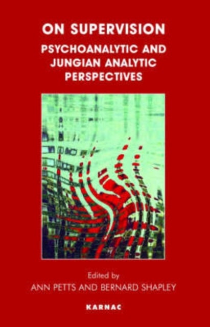 On Supervision - Psychoanalytic and Jungian Analytic Perspectives