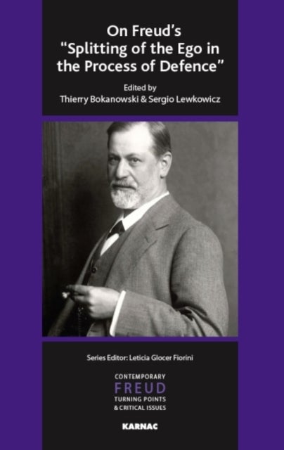 On Freud's "Splitting of the Ego in the Process of Defence"