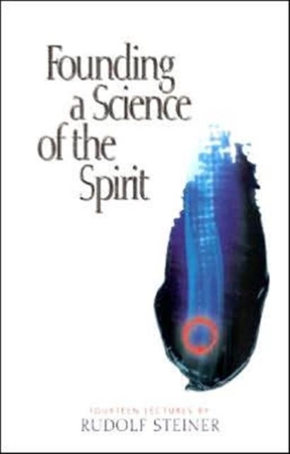 Founding a Science of the Spirit - Fourteen Lectures