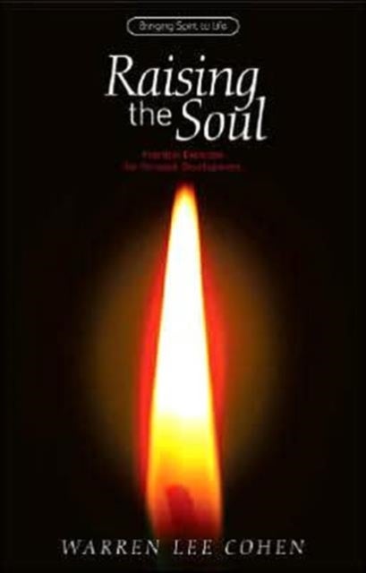 Raising the Soul - Practical Exercises for Personal Development
