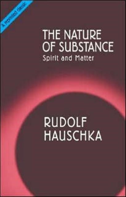 The Nature of Substance - Spirit and Matter