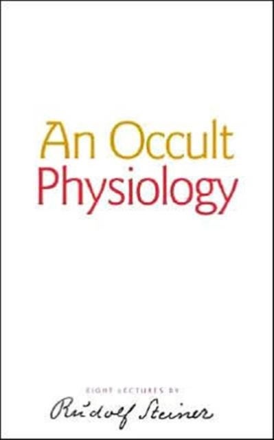An Occult Physiology