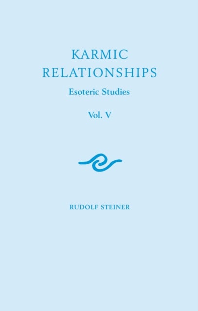 Karmic Relationships: Esoteric Studies
