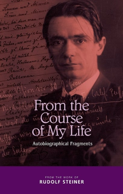 From the Course of My Life - Autobiographical Fragments