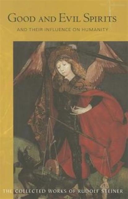 Good and Evil Spirits - And Their Influence on Humanity