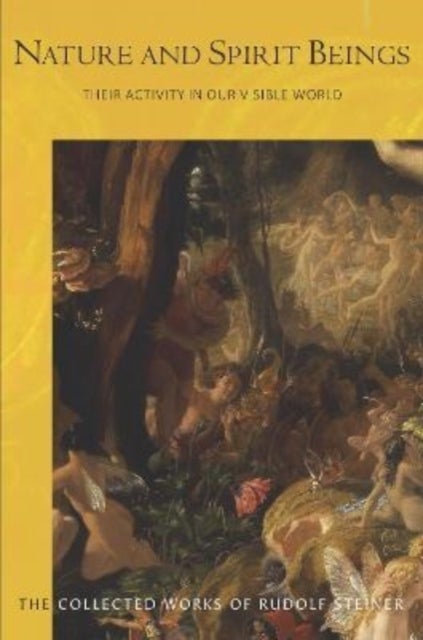 Nature and Spirit Beings - Their Activity in our Visible World