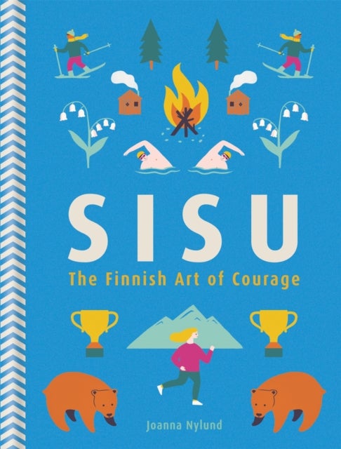 Sisu - The Finnish Art of Courage