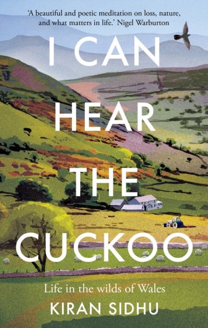 I Can Hear the Cuckoo - Life in the Wilds of Wales