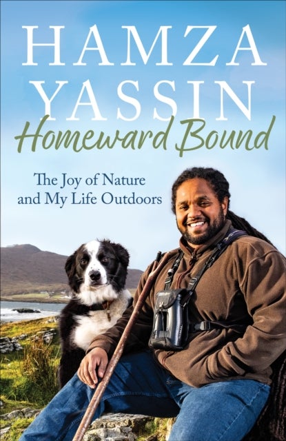 Homeward Bound - The joy of nature and my life outdoors