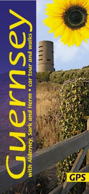 Guernsey Sunflower Walking Guide - 30 long and short walks and 1 car tour