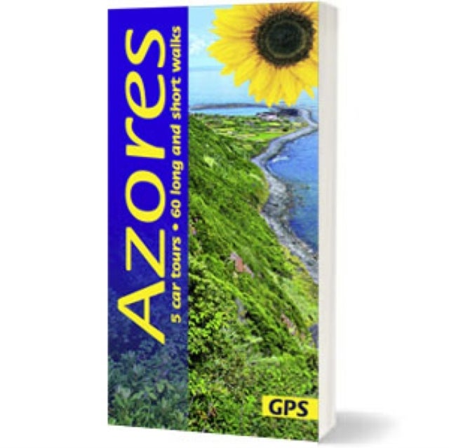 Azores Sunflower Walking Guide - 60 long and short walks and 5 car tours