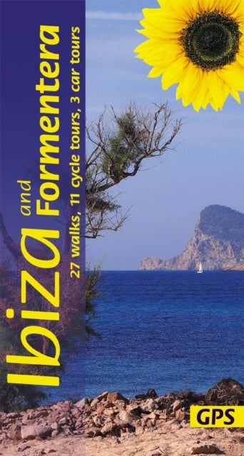 Ibiza and Formentera Sunflower Walking Guide - 27 walks, 11 cycle tours and 3 car tours