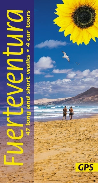 Fuerteventura Sunflower Walking Guide - 47 long and short walks and 4 car tours