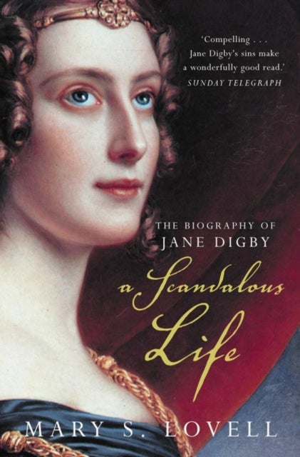 A Scandalous Life - The Biography of Jane Digby
