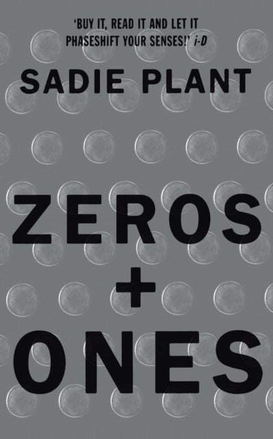 Zeros and Ones - Digital Women and the New Technoculture