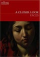 A Closer Look: Faces