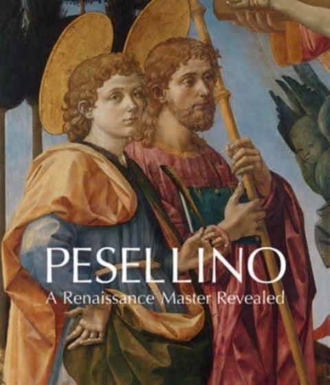 Pesellino - A Renaissance Master Revealed