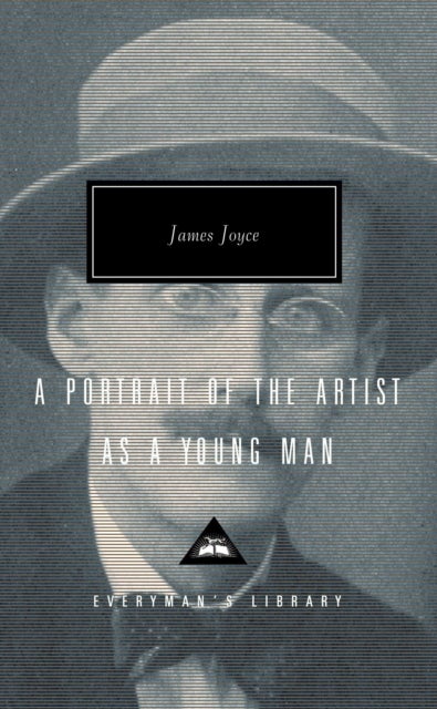 A Portrait Of The Artist As A Young Man - Everyman's Library CLASSICS