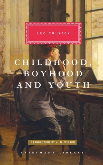 Childhood, Boyhood And Youth - Everyman's Library CLASSICS