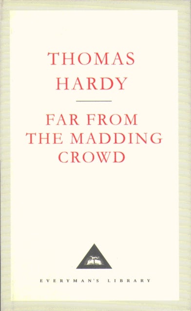 Far From The Madding Crowd - Everyman's Library CLASSICS
