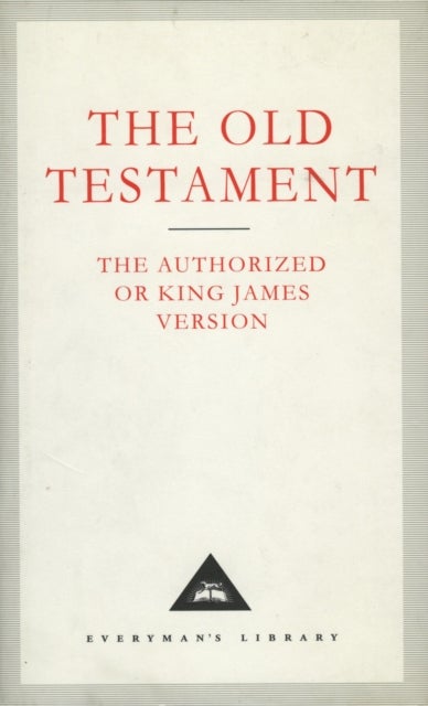 The Old Testament - The Authorized or King James Version